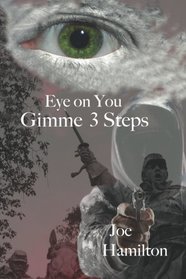 Eye on You - Gimme 3 Steps (Volume 4)