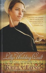Lilly's Wedding Quilt (Patch of Heaven, Bk 2) (Large Print)