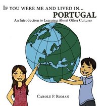 If You Were Me and Lived in...Portugal: A Child's Introduction to Culture Around the World