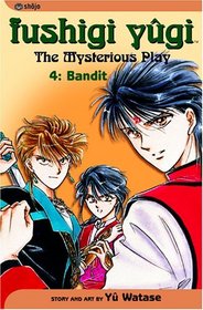 Fushigi Yugi: Bandit (The Mysterious Play, Vol 4)