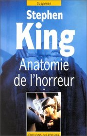 Anatomie de l'horreur, Tome 1 (Danse Macabre, Bk 1) (French Edition)