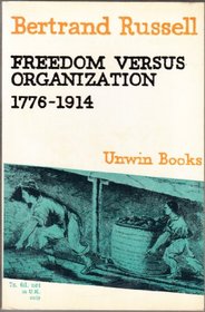 Freedom versus organization 1776-1914