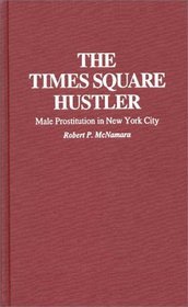 The Times Square Hustler: Male Prostitution in New York City