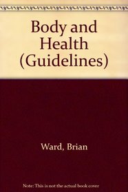 Body and Health - Guidelines
