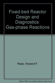 Fix-Bed Reactor Design and Diagnostics: Gas Phase Reactions