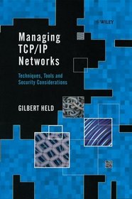 Managing TCP/IP Networks: Techniques, Tools and Security