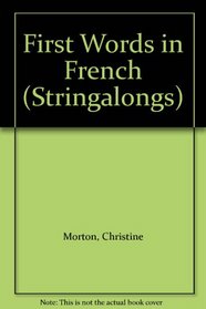 First Words in French (Stringalongs)