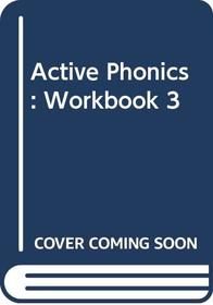 Active Phonics: Workbook 3 (Active Phonics)