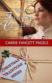 The Fruitcake Challenge: Christmas Traditions Series