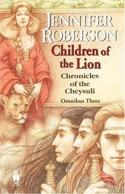Children of the Lion (Chronicles of the Cheysuli: Omnibus 3)
