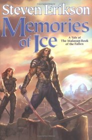 Memories of Ice (The Malazan Book of the Fallen, Book 3)