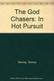 The God Chasers: In Hot Pursuit