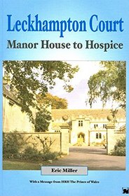 Leckhampton Court: Manor House to Hospice