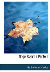 Angel Guerra Parte II (Spanish Edition)