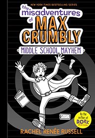 Middle School Mayhem (Misadventures of Max Crumbly, Bk 2)
