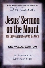 Jesus' Sermon on the Mount: And His Confrontation With the World : An Exposition of Matthew 5-10