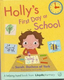 Hollys First Day at School (Helping Hands)