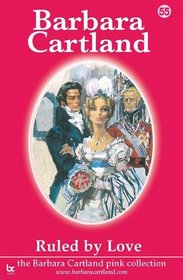 Ruled by Love (The Barbara Cartland Pink Collection)