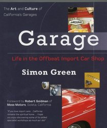 Garage: Life in the Offbeat Import Car Shop