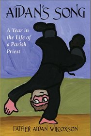 Aidan's Song: A Year in the Life of a Parish Priest