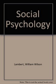 Social Psychology (Foundations of modern psychology series)