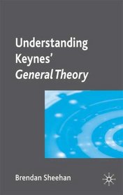 Understanding Keynes' General Theory