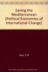 Saving the Mediterranean: The Politics of International Environmental Cooperation (Political Economy of International Change)