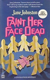 Paint Her Face Dead (Louisa Evans, Bk 2)