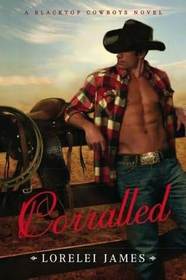 Corralled (Blacktop Cowboys, Bk 1)