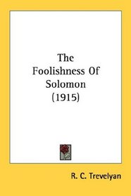 The Foolishness Of Solomon (1915)