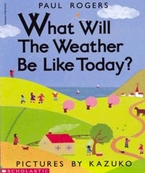 What Will the Weather Be Like Today?