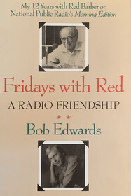 Fridays with Red:  A Radio Friendship
