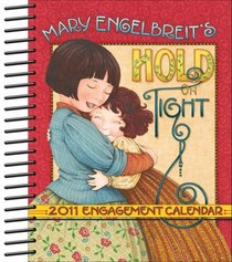 Mary Englebreit Hold On Tight: 2011 Desk Calendar