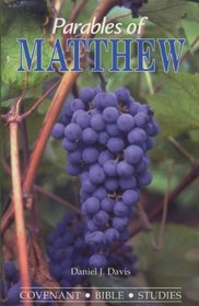 Parables of Matthew (Covenant Bible studies)