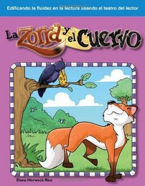 La Zorra y el Cuervo: Fables (Building Fluency Through Reader's Theater)