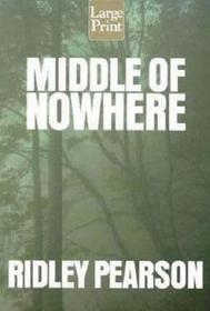 Middle of Nowhere (Boldt / Matthews, Bk 7) (Large Print)