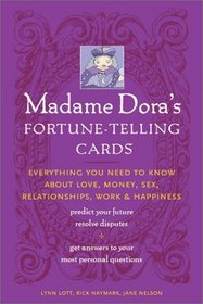 Madame Dora's Fortune-Telling Cards: Everything You Need to Know About Love, Money, Sex, Relationships, and Happiness