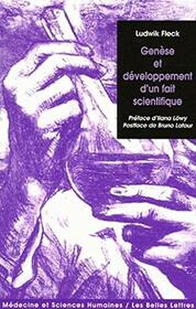 Genese Et Developpement d'Un Fait Scientifique (Medecine & Sciences Humaines) (French Edition)