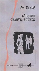 L'homme chauve-souris (The Bat) (Harry Hole, Bk 1) (French Edition)