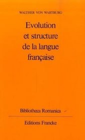 Evolution et structure de la langue francaise
