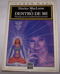 Dentro De Mi: Una guia para la transformacion personal