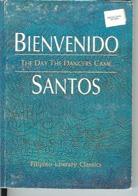 The day the dancers came: Selected prose works (Filipino literary classics)