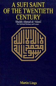 A Sufi Saint of the Twentieth Century (Ethical & Religious Classics of East & West)