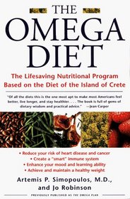 The Omega Diet: The Lifesaving Nutritional Program Based on the Diet of the Island of Crete