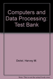 Computers and Data Processing: Test Bank