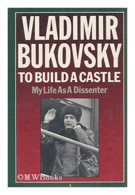 To Build a Castle. My Life as a Dissenter