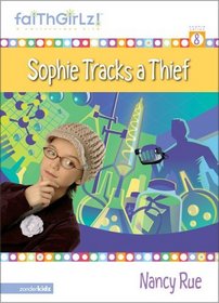 Sophie Tracks a Thief (FAITH GIRLZ)