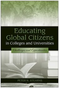 Educating Global Citizens in Colleges and Universities: Challenges and Opportunities