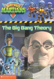The Big Bang Theory (Butt-Ugly Martians Chapter Books)