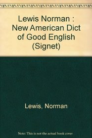 Dictionary of Good English, The New American (Signet)